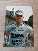 Signé Photo Originale Cyclisme Cycling Ciclismo Ciclista Wielrennen Radfahren VAN STEEN MARTIN (TVM-Farm Frites 1999)) - Cyclisme