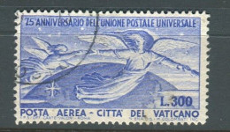 VATICANO 1949 POSTA AEREA UPU 300 LIRE USATO - Posta Aerea