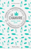 Le Chanvre: Cuisine Santé Jardin - Autres & Non Classés