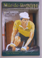 Miguel Indurain Mur De Bretagne Mémorial Du Tour De France - Wielrennen