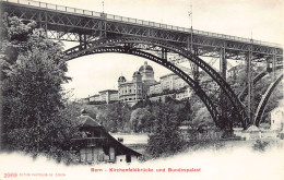 BERN - Kirchenfeldbrücke Und Bundespalast - Ed. Photoglob 2969 - Berne