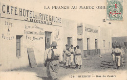 La France Au Maroc Oriental - GUERCIF - Rue Du Centre - Café Hôtel De La Rive Ga - Other & Unclassified