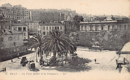 ORAN - La Place Kléber Et La Préfecture - Oran