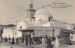 ALGER - La Grande Mosquée - Place Du Gouvernement - Ed. L'Algérie Illustrée 28 - Alger