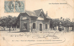 PAU (64) Place De La République - La Gare Des Tramways Départementaux - Ed. Royer 33 - Pau