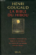 La Bible Du Hibou - Légendes, Peurs Bleues, Fables Et Fantaisies Du Temps Où Les Hivers étaient Rudes. - Gougaud Henri - - Otros & Sin Clasificación