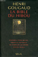 La Bible Du Hibou - Légendes, Peurs Bleues, Fables Et Fantaisies Du Temps Où Les Hivers étaient Rudes. - Gougaud Henri - - Autres & Non Classés