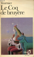 Le Coq De Bruyère - Collection Folio N°1229. - Tournier Michel - 1980 - Autres & Non Classés