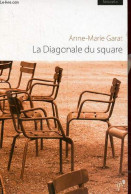 La Diagonale Du Square - Nouvelle. - Garat Anne-Marie - 2009 - Other & Unclassified
