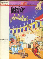 Astérix Gladiateur - Collection Pilote. - R.Goscinny & A.Uderzo - 1964 - Autres & Non Classés