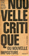 Nouvelle Critique Ou Nouvelle Imposture - Collection Libertés N°27. - Picard Raymond - 1965 - Otros & Sin Clasificación