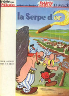 La Serpe D'or - Collection Pilote. - R.Goscinny & A.Uderzo - 1963 - Autres & Non Classés