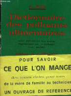 Dictionnaire Des Polluants Alimentaires Avec Références Des Textes Réglementaires Autorisant Leur Emploi. - Roig A. - 19 - Andere & Zonder Classificatie