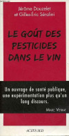 Le Goût Des Pesticides Dans Le Vin Avec Un Petit Guide Pour Reconnaître Les Goûts Des Pesticides. - Douzelet Jérôme & Sé - Altri & Non Classificati