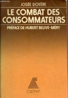 Le Combat Des Consommateurs. - Doyère Josée - 1975 - Economía