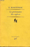 La Provenance Des Espèces - Cinq Méditations Sur La Libération De La Liberté - Collection épiméthée Essais Philosophique - Psicología/Filosofía