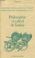 Philosophie Et Calcul De L'infini - Collection " Algorithme ". - Houzel & Ovaert & Raymond & Sansuc - 1976 - Psicología/Filosofía