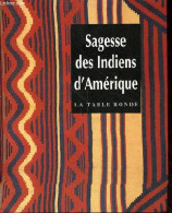 Sagesse Des Indiens D'Amérique - Collection Les Petits Livres De La Sagesse. - Collectif - 1995 - Psicologia/Filosofia