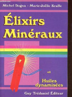 Elixirs Minéraux Et Huiles Dynamisées. - Dogna Michel & Kraffe Marie-Joëlle - 1988 - Scienza