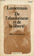 De L'absolutisme Et De La Liberté Et Autres Essais - Collection " Reliefs ". - F.de Lamennais - 1978 - Psychology/Philosophy