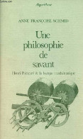 Une Philosophie De Savant - Henri Poincaré & La Logique Mathématique - Collection " Algorithme ". - Schmid Anne-François - Psicología/Filosofía