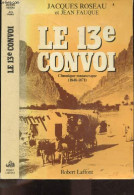 Le 13 Eme Convoi - Chronique Romanesque (1848-1871) : Les Marecages (1848-1871) - Roseau Jacques- Fauque Jean- Laffont P - Other & Unclassified