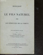 Voltaire, Le Fils Naturel Ou Les Epreuves De La Vertu - Avec Introduction Et Notes - DIDEROT Denis - VALERIA TASCA - 196 - Otros & Sin Clasificación