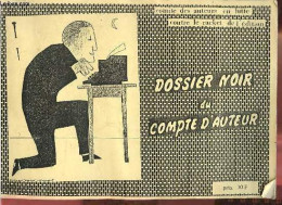 Dossier Noir Du Compte D'auteur. - Comité Des Auteurs En Lutte Contre Le Racket - 1979 - Other & Unclassified