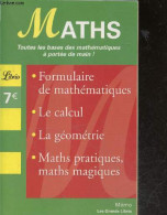 Mathématiques - Maths, Toutes Les Bases Du Calcul à Portée De Main ! - Formulaire De Mathematiques- Le Calcul- La Geomet - Non Classés