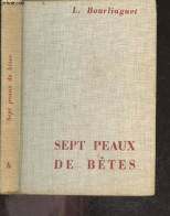 Sept Peaux De Betes - Les Aventures Du Petit Rat Justin - BOURLIAGUET L. - BERNARD EDOUARD - 1955 - Sonstige & Ohne Zuordnung