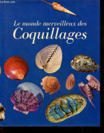 Le Monde Merveilleux Des Coquillages - LUCIFORA DONATA - CHAMOT ANDRE (trad.) - 1977 - Nature