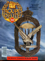 Troupes D'elite N°124 - Les Clowns Du Diable- Les Arditi Du Ciel- Comanfes- Bernard Cabiro- Pierre Bourgouin - MORDREL T - Autre Magazines