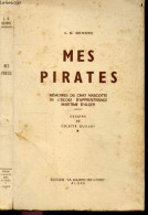 Mes Pirates - Memoires Du Chat Mascotte De L'ecole D'apprentissage Maritime D'Alger - Dessins De Colette Guillot - GENDR - Autographed