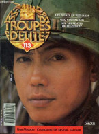 Troupes D'elite N°113 - Les Tigres Au Viet-nam - Geo Contre Eta- Sur Les Pentes Du Belvedere- Andrei Andreievitch Vlasso - Andere Tijdschriften