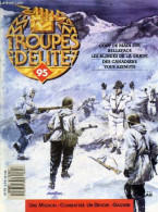 Troupes D'elite N°95 - Coup De Main Sur Belleface- Les Blindes De La Garde- Des Canadiens Tous Azimuts- Erwin Rommel - M - Otras Revistas