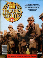 Troupes D'elite N°106 - La Totenkopf Dans Les Neiges De Demiansk- Les Berlinois Du 46e RI- Coup De Poing Sur Oudna- Hyaz - Otras Revistas