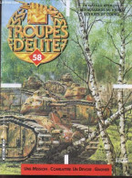 Troupes D'elite N°58 - De Gaule Attaque ! - Les Hussards Du Djebel - Les Rats De Tunnel - Gueorghi Konstantinovitch Jouk - Autre Magazines