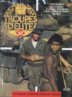 Troupes D'elite N°57 - L'equipement Des Marines- A L'assaut D'un Train - Mort D'un Groupement Mobile - Pierre Jeanpierre - Other Magazines