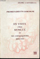 Promenades En Gascogne - En Visite Chez Monluc Et Ses Compagnons Gascons. - Laffargue André - 1980 - Aquitaine