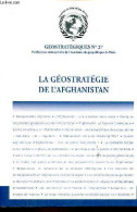 Géostratégiques N°27 2e Trimestre 2010 - La Géostratégie De L'Afghanistan. - Collectif - 2010 - Geografia