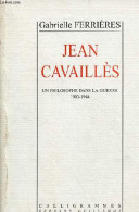 Jean Cavaillès Un Philosophe Dans La Guerre 1903-1944. - Ferrières Gabrielle - 1996 - Biografía