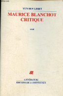 Maurice Blanchot Critique - Essai. - Limet Yun Sun - 2010 - Andere & Zonder Classificatie