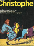 Le Baron De Cramoisy - La Famille Fenouillard (inédits) - Histoires En Images - Ombres, Jeux Et Découpages. - Christophe - Andere & Zonder Classificatie