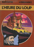 L'heure Du Loup. - Rodolphe & Ferrandez J. - 1981 - Otros & Sin Clasificación