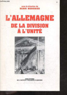 L'allemagne De La Division A L'unite - MENUDIER HENRI - 1991 - Aardrijkskunde