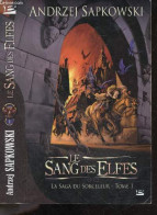 La Saga Du Sorceleur - Tome 1 : Le Sang Des Elfes - Andrzej Sapkowski - Lydia Waleryszak (traduction) - 2008 - Sonstige & Ohne Zuordnung