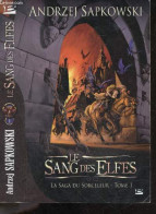 La Saga Du Sorceleur - Tome 1 : Le Sang Des Elfes - Andrzej Sapkowski - Lydia Waleryszak (traduction) - 2008 - Altri & Non Classificati