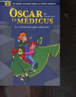 Le Grimoire-qui-sait-tout - Oscar Le Médicus - Toi Aussi, Voyage Dans Le Corps Humain - Eli Anderson, Titwane (Illustrat - Andere & Zonder Classificatie