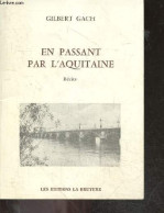 En Passant Par L'aquitaine - Recits - GACH GILBERT - 1987 - Aquitaine