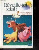 Reveille Toi, Soleil ! - Collection Cadou - A Partir De 3 / 4 Ans - DAVID L HARRISON - HANS WILHELM- LALLEMAND EVELYNE - - Other & Unclassified